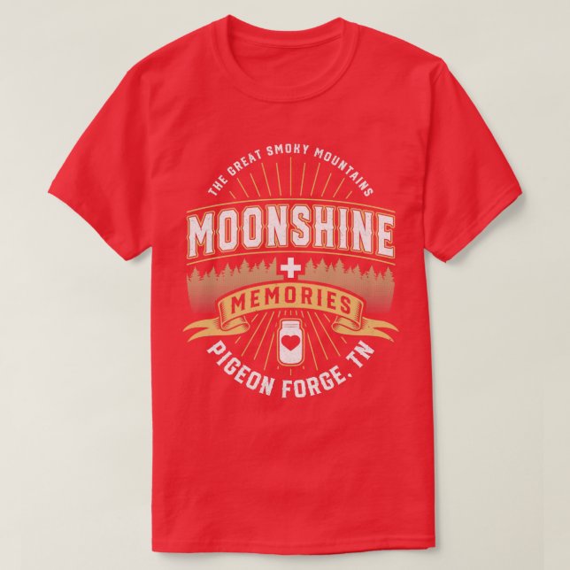 Camiseta Moonshine and Memories Pigeon Forge Tennessee The  (Diseño del anverso)