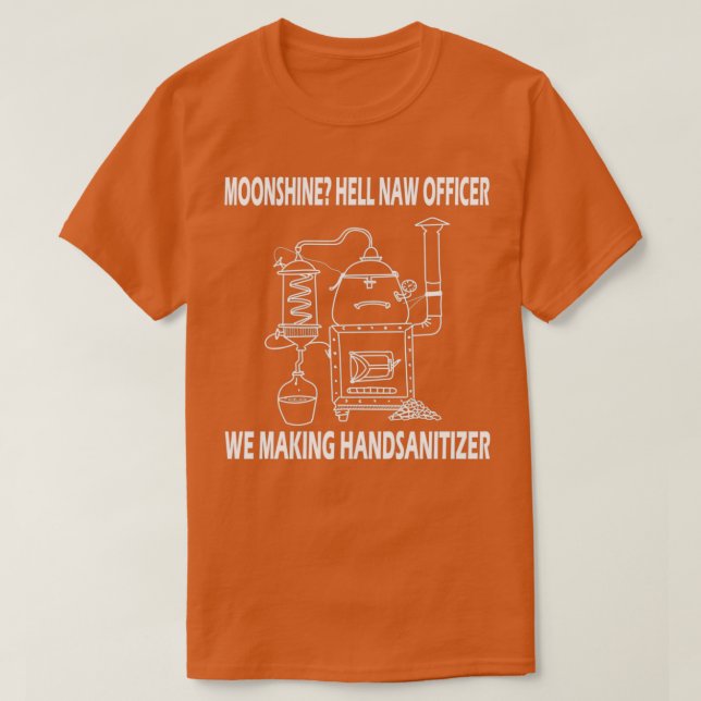 Camiseta Moonshine Making Handsanitizer T (Diseño del anverso)