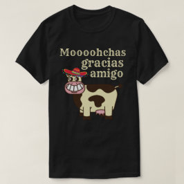 Camiseta MOOOHCHAS GRACIAS AMIGO divertido cinco de mayo va