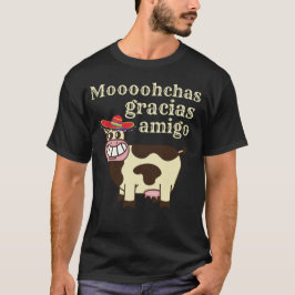 Camiseta MOOOHCHAS GRACIAS AMIGO divertido cinco de mayo va