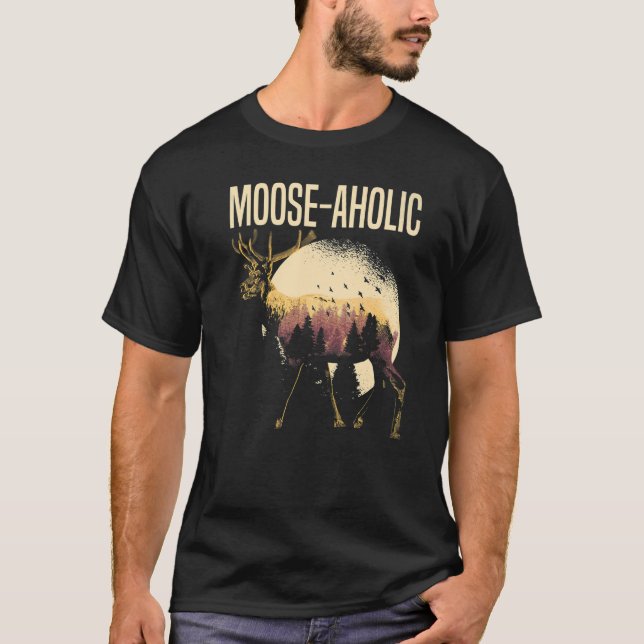 Camiseta Moose aholic Moose Animal de la vida salvaje Alces (Anverso)