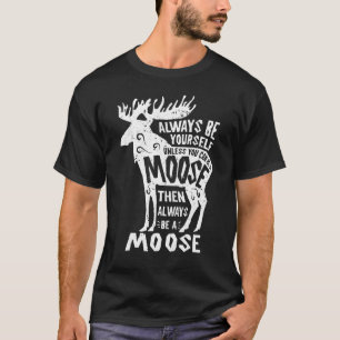 Camiseta Moose Be You Funny Elk Deer Lover Retr
