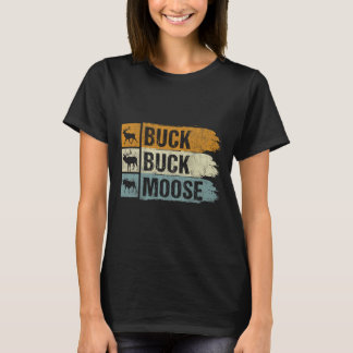Camiseta Moose Hunting Buck Buck Moose