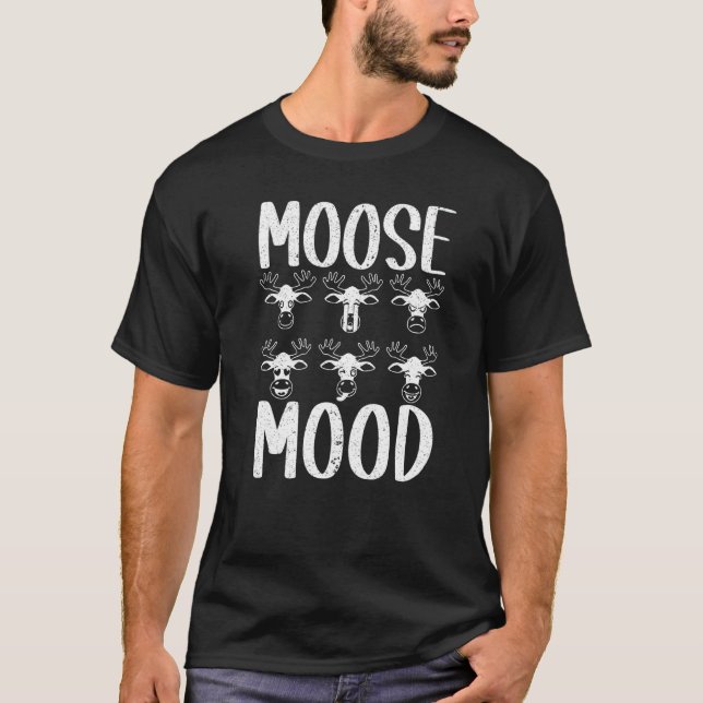 Camiseta Moose Mood Wildlife Animal Alces Elk Deer (Anverso)