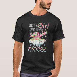 Camiseta Moose Sólo Un Chica Que Ama La Flora De Madera De