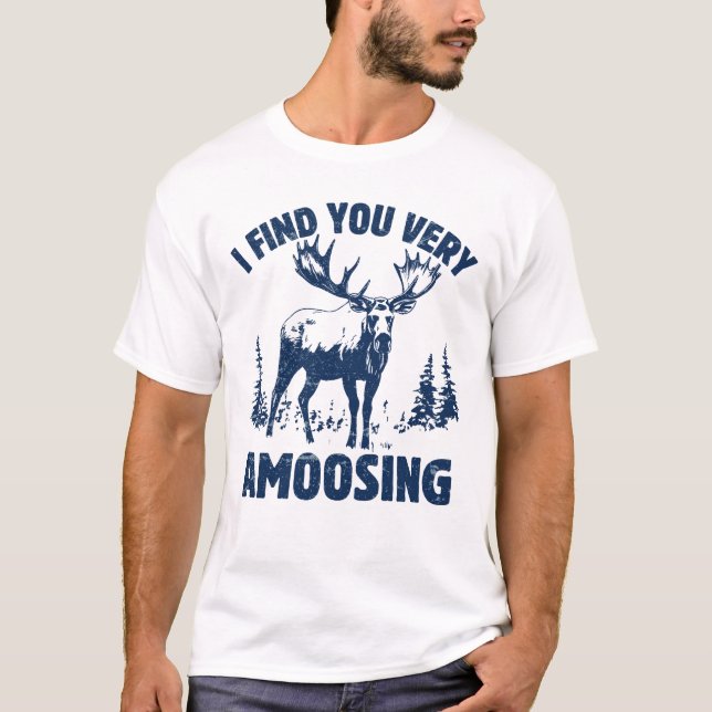 Camiseta Moose - Te Encuentro Muy Amovedor (Anverso)