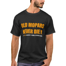 Mopar - Old Mopars Never Aquellos