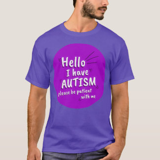 Camiseta Morado Hola Tengo Autismo Por Favor Ser Paciente C