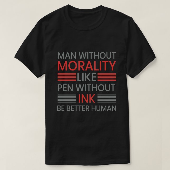 Camiseta Moralidad, mejor T-shert humano (Diseño del anverso)