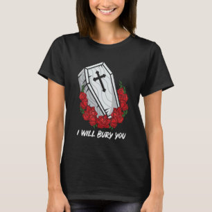 Camiseta Moralista - Te Enterraré - Mortuario Funeral