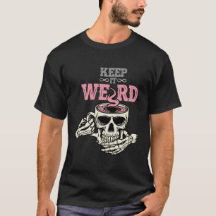 Camiseta Morbid Keep It Weird Skull
