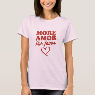 Camiseta More amor por favor
