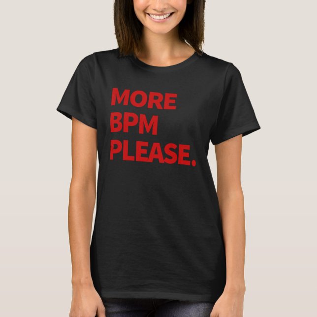 Camiseta More BPM please (Anverso)