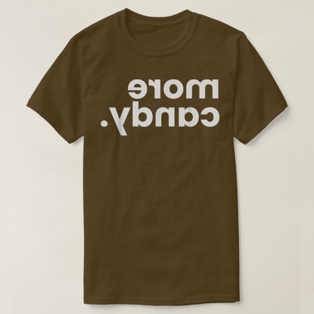 Camiseta More Candy Spelled Backwards Funny Halloween 839 (Diseño del anverso)