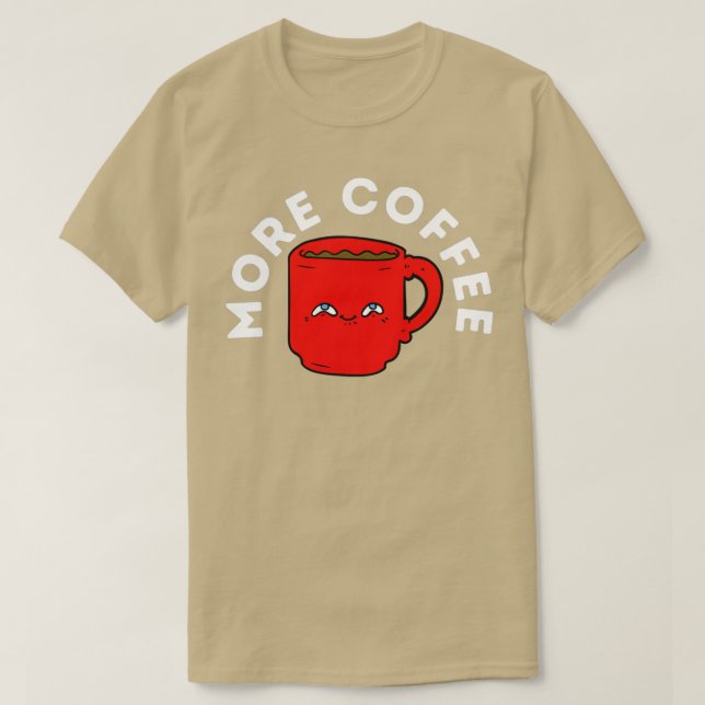 Camiseta More Coffee 1 (Diseño del anverso)