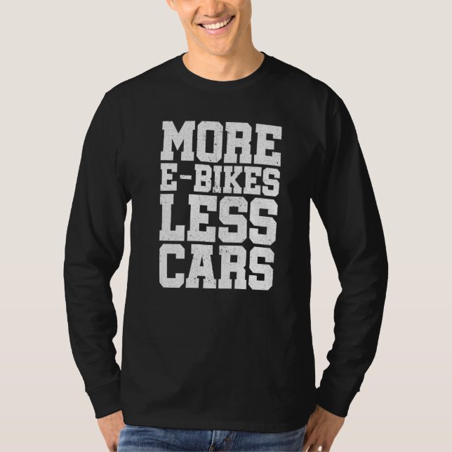 Camiseta More E-Bikes Less Cars Bicycle Mountainbike Cyclis (Anverso)