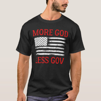 Camiseta More God Less Gov Patriotic American Flag Libertar