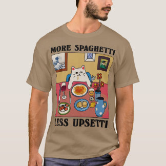 Camiseta More Spaghetti Less Upsetti Funny Cute Cat Saying 