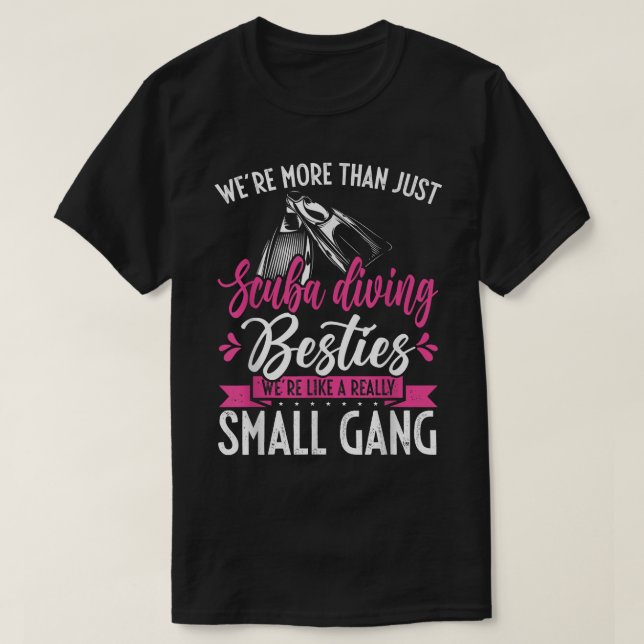 Camiseta More Than Just Scuba Diving Besties Really A Small (Diseño del anverso)