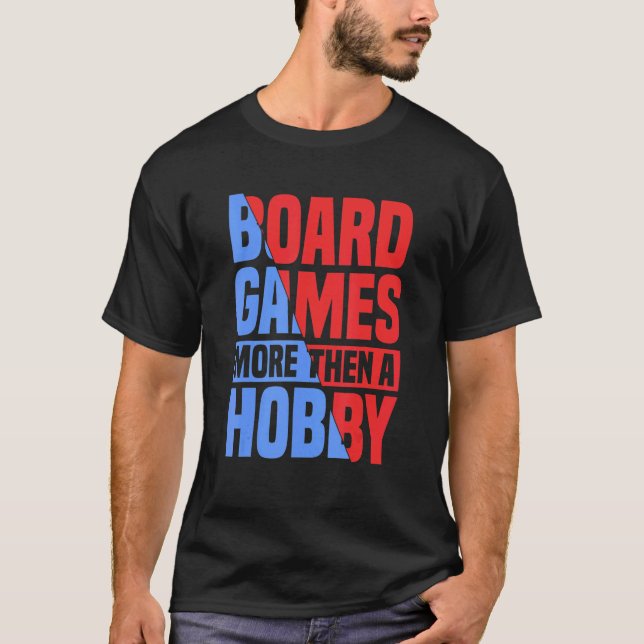 Camiseta more then a hobby board game board gamer board gam (Anverso)