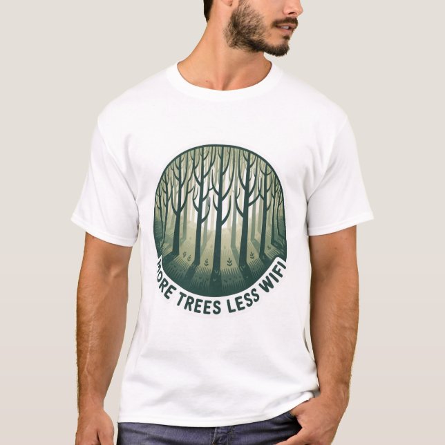 Camiseta More Trees Less WiFi Shirt | Eco Minimalist Nature (Anverso)