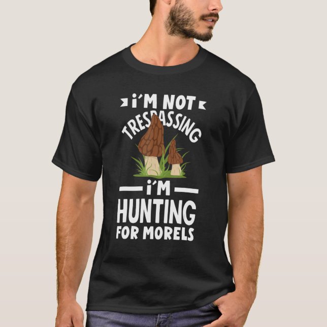Camiseta Morel Hunter Mushroom No voy a pasar por Morel Hu (Anverso)