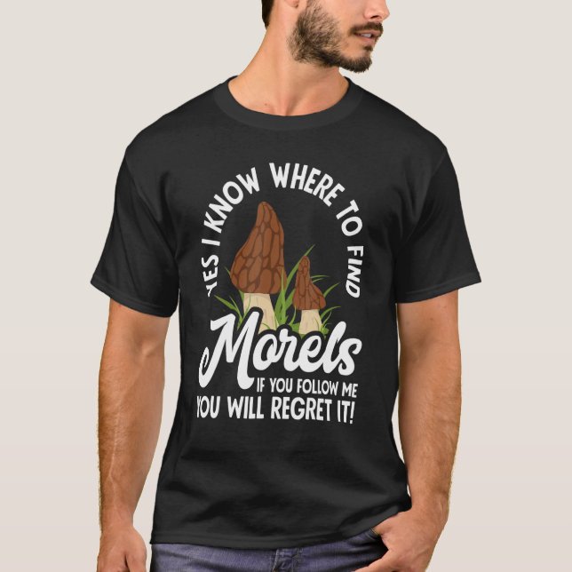 Camiseta Morel Hunting Mushroom Hunter no me sigue (Anverso)
