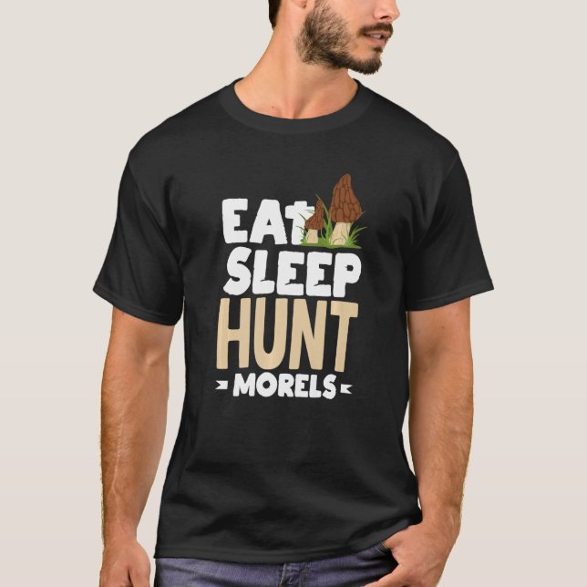 Camiseta Morel Mushroom Hunter Foraging Eat Sleep Hunt More (Anverso)