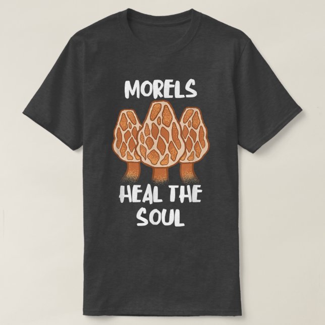 Camiseta Morels Curan El Soul Funny Fungi Mushroom Comestib (Diseño del anverso)