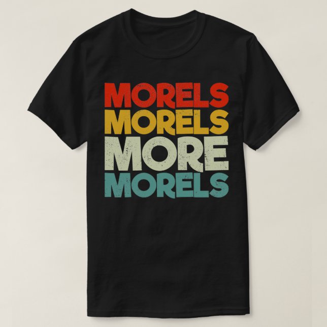 Camiseta Morels Morels More Morels (Diseño del anverso)