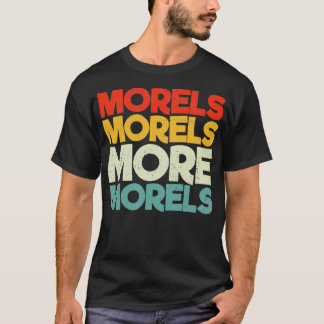 Camiseta Morels Morels More Morels