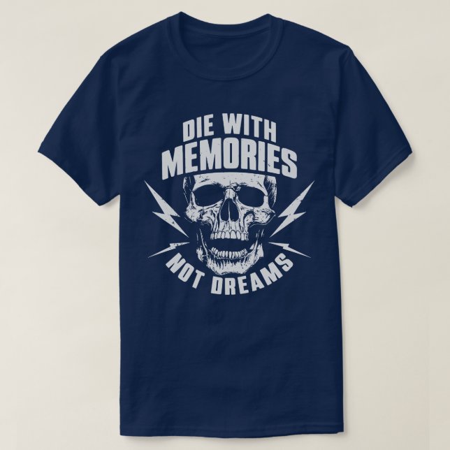 Camiseta Morir con Recuerdos No sueños Aventura Vida Motto (Diseño del anverso)