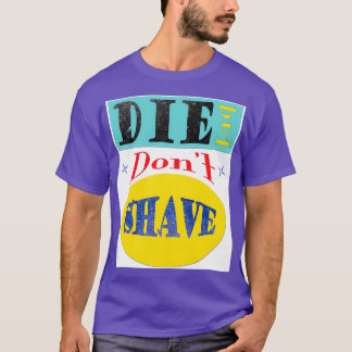 Camiseta Morir pero no tener