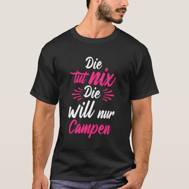Camiseta Morir Tut Nix Der Nur Camping (Anverso)