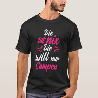 Camiseta Morir Tut Nix Der Nur Camping