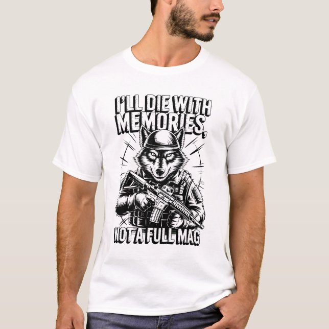 Camiseta Moriré con Recuerdos, no con un lobo mag lleno (Anverso)