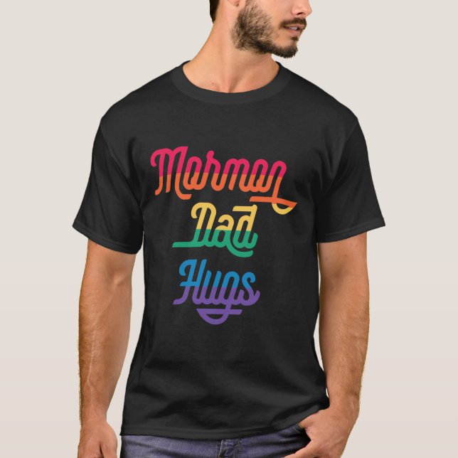 Camiseta MORMON DAD HUGS Meme del Orgullo Gay LGBT  (Anverso)