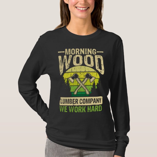 Camiseta Morning wood lumber company wilderness axeman (Anverso)