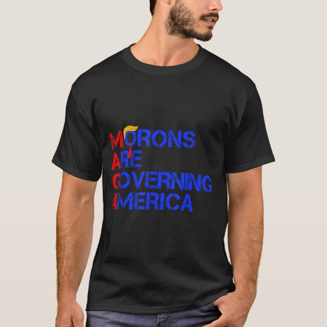 Camiseta Morons Are Governing America Funny Trump 2024 _2  (Anverso)