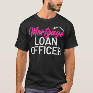 Camiseta Mortgage Loan Officer