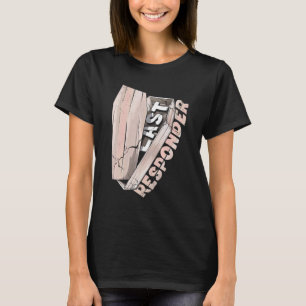 Camiseta Mortuary Funeral Director Último Respondedor