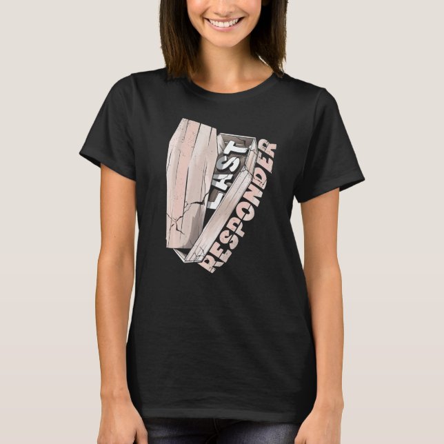 Camiseta Mortuary Funeral Director Último Respondedor (Anverso)