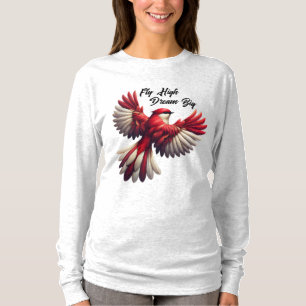 Camiseta Mosca alta, Sueño grande - Inspirador Pájaro rojo