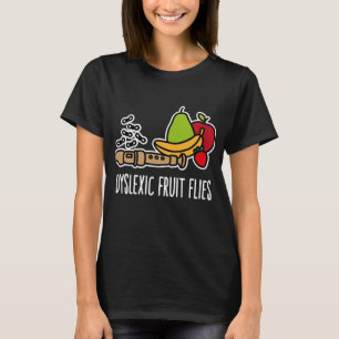 Camiseta Moscas de frutas disléxicas - Conciencia divertida