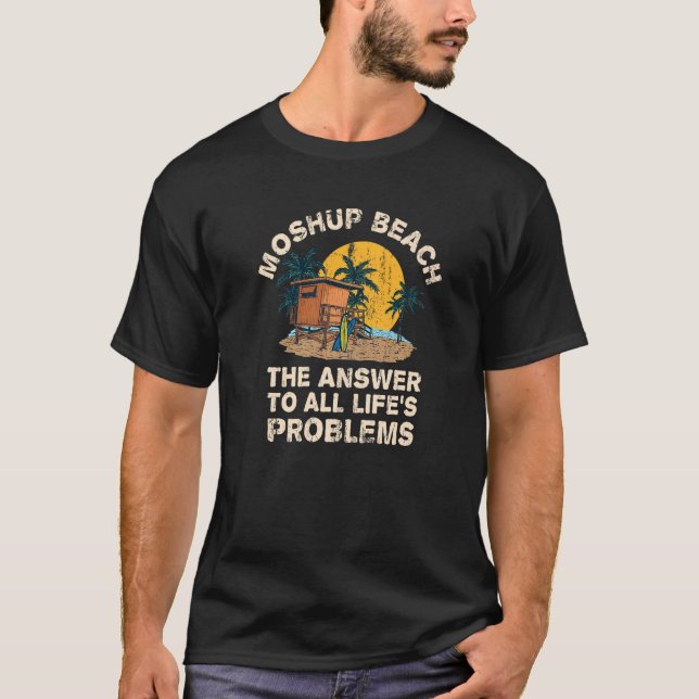 Camiseta Moshup Beach responde a todos los problemas de la  (Anverso)