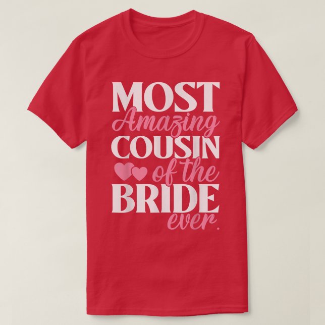 Camiseta Most Amazing Cousin of the Bride Wedding  (Diseño del anverso)
