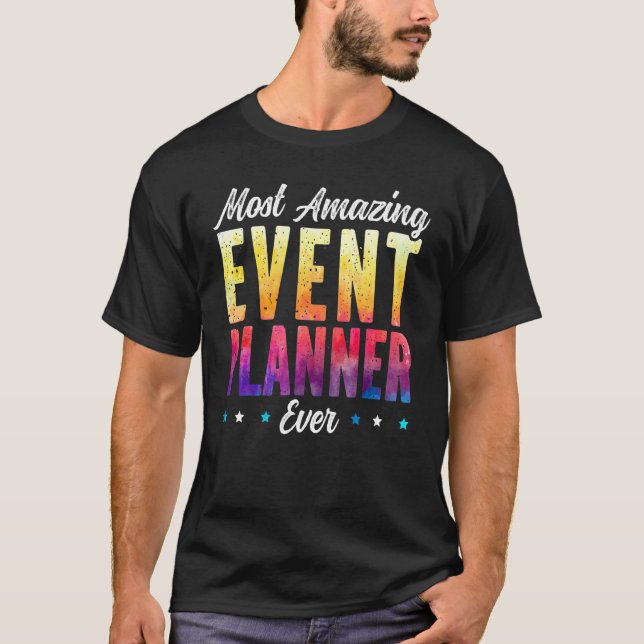 Camiseta Most Amazing Event Planner Ever Job Event Planning (Anverso)
