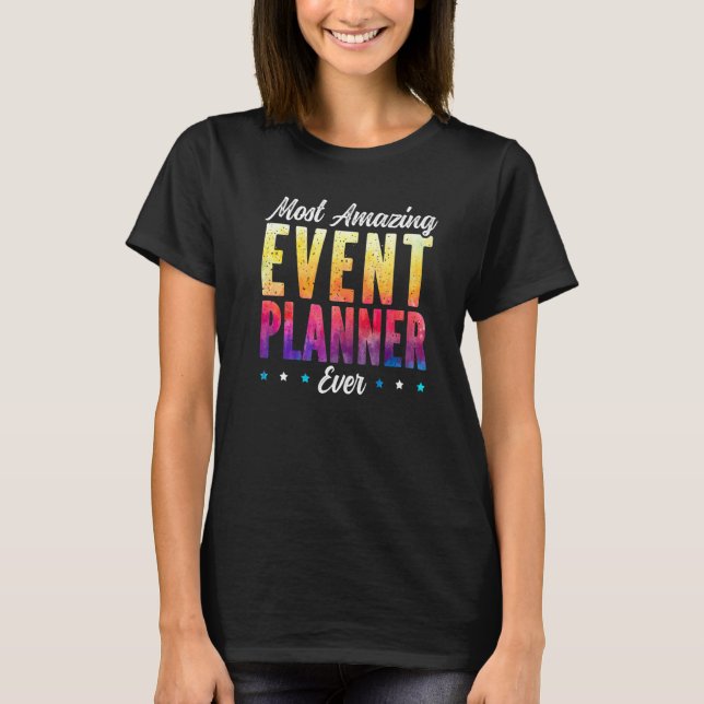 Camiseta Most Amazing Event Planner Ever Job Event Planning (Anverso)