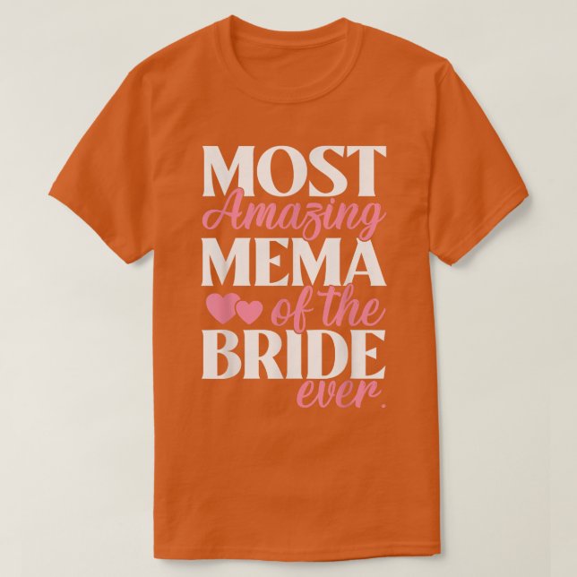 Camiseta Most Amazing Mema of the Bride Wedding  (Diseño del anverso)