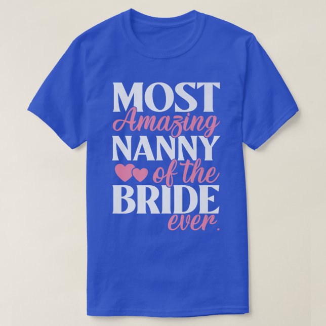 Camiseta Most Amazing Nanny of the Bride Wedding  (Diseño del anverso)